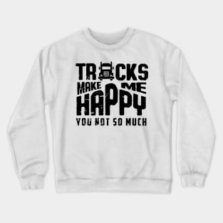 Trucks make me happy (black) Crewneck Sweatshirt